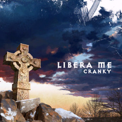 Libera Me - Cranky | Ch. III