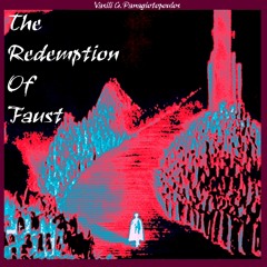 1. "The Redemption Of Faust" / Overture - Prelude / c.2013
