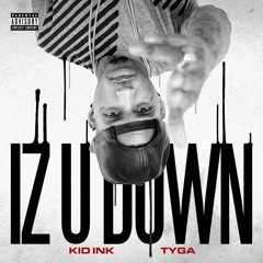 Kid ink x Tyga - Iz U Down // Type beat // @by kidbeatz