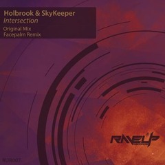 Holbrook & SkyKeeper - Intersection (Facepalm Remix)