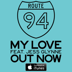 Route 94 - My Love feat. Jess Glynne
