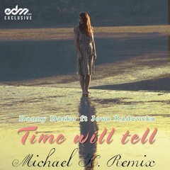 Danny Darko feat. Jova Radevska - Time Will Tell (Michael K. Remix)