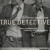 Artwork for True Detective / Cuff the Duke - If I Live or If I Die (r66s6 2hrs sunday re-edit)