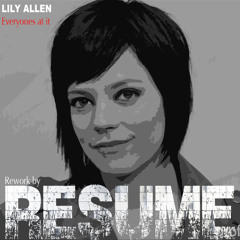 Lily Allen "Everyone's At It" Rework By Resume