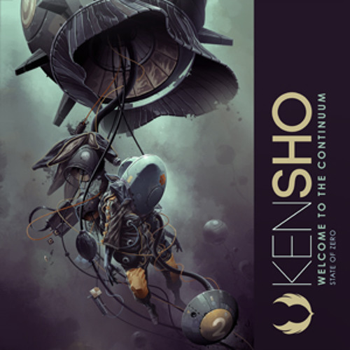 Kensho: Welcome To The Continuum EP 2, Track 1: Ancient Future (vid in description)