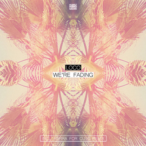 Loco - We're Fading (Parra for Cuva remix)