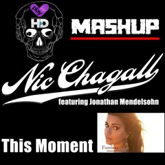 Nic Chagall & Jonathan Mendelsohn vs Nadia Ali - This Moment Of Fantasy (PHD Mashup)