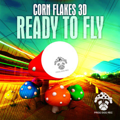 Corn Flakes 3D - Ready to Fly (#1 beatport psy tracks)