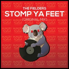 The Fielders - Stomp Ya Feet (Original Mix) [HUNGRY KOALA RECORDS] *OUT NOW*