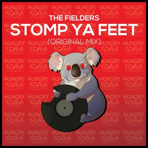 The Fielders - Stomp Ya Feet (Original Mix) [HUNGRY KOALA RECORDS] *OUT NOW*