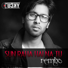 Dj Lucky - Sunn Raha Hai Na Tu (Remix)