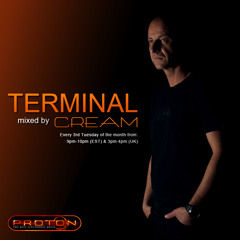 Cream - Terminal 034 @ Proton Radio