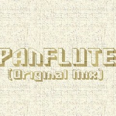 Panflute (Original Mix)