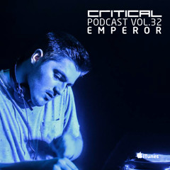 Critical Podcast Vol.32 -  Hosted by Emperor