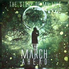 The March Ahead - Story Of My Life (One Direction)