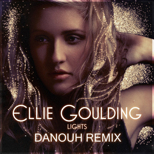 Stream Ellie Goulding Lights (Danouh Remix) by ♰Danouh Listen online for free on SoundCloud