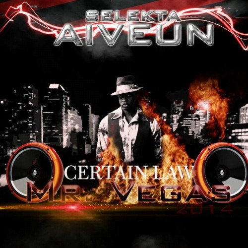 Certain LoW- _remix vrs 2k14 by Selekta aiveun