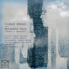 Shahre Barooni (Siamak Abbasi ft Mohammad Raad)