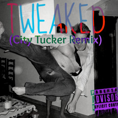 Big Makk - Tweaked (City Tucker Remix)