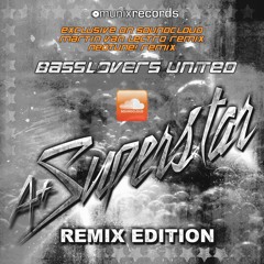Basslovers United - A+ Superstar (NeoTune! Remix Edit)