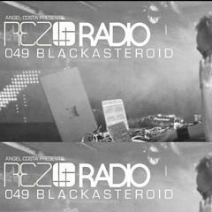 REZ radio 049- Black Asteroid