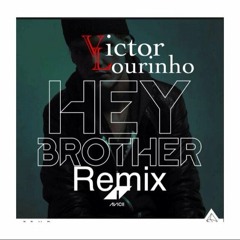 Avicci - Hey Brother (Remix Victor Lourinho)