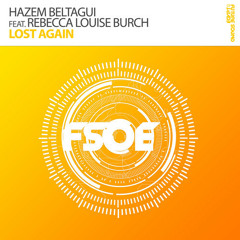 Hazem Beltagui ft. Rebecca Louise Burch - Lost Again (Mohamed Ragab Remix)