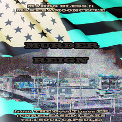MURDER REIGN ft MAKEBA MOONCYCLE
