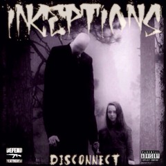 Inceptions - Disconnect