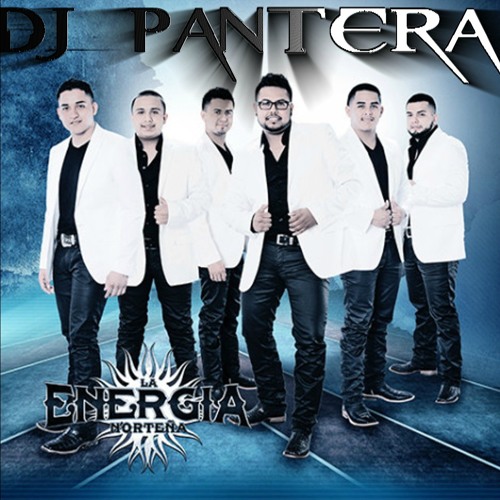 La Energia Nortena Creeme Que Te Amo