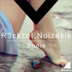 DMR034 - R3ckzet, Noizekik - Bodie (Original Mix)