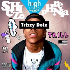 Trizzy Dotx - Fucking With Me