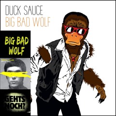 Duck Sauce VS Roman Flügel - Geht's Noch Big Bad Wolf (Machrys Mash Up)