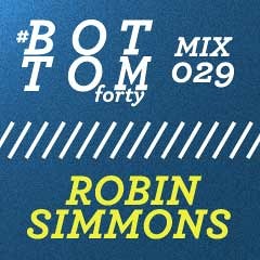 Bottom Forty Mix 029 - Robin Simmons