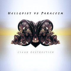 Hellquist Vs. Paracozm - Clean Destruction (OUT NOW!!)