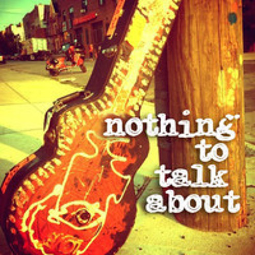Nothing to Talk About :: ep. #4 Willie Nile