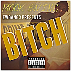 MOOK EWING - BITCH