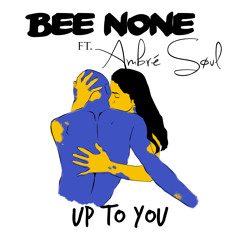 Up To You ft. Ambre Perkins
