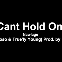 Nawlage (ft. Joso & True'ly Young) Prod. By Joso