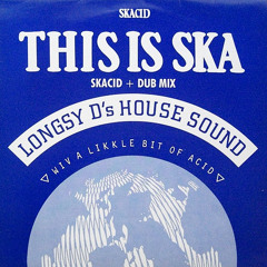 Longsy D - This Is Ska (Greg Churchill Retouch)