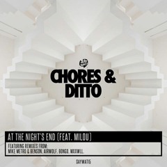 Chores & Ditto - At The Nights End feat. Milou [Say Wat]