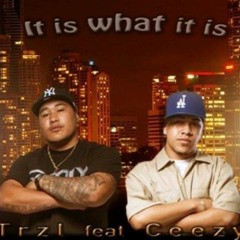 Trzl ft Ceezy  - It is what it is