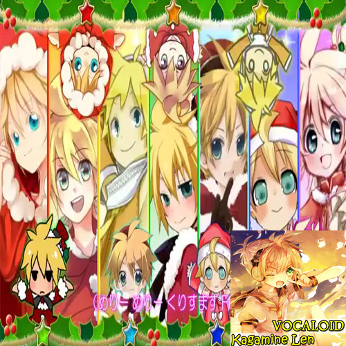 Stream Kagamine Len - Merry S-E-Xmas by RendyAlvent3 | Listen online ...