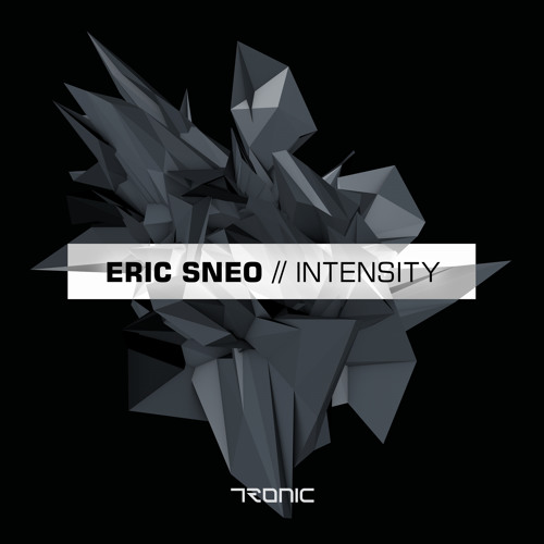 Eric Sneo - Intensity (Album Mini Mix) [Tronic]