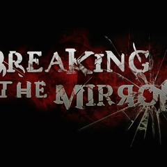Breaking The Mirror - Ignorance (old demo)