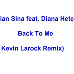 Adrian Sina feat. Diana Hetea - Back To Me (DJ Kevin Larock Radio Edit)