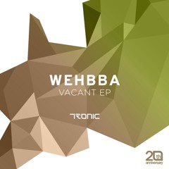 Wehbba - Vacant (Original Mix)