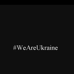 Get Up Stand Up -  #WeAreUkraine