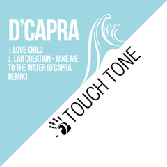 Lab Creation - Take Me To The Water (D'Capra Remix) [TOUCH TONE DUB]