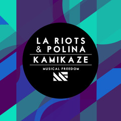LA Riots & Polina - Kamikaze (Original Mix) [OUT NOW]